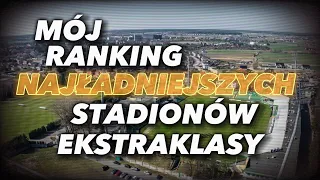 MÓJ RANKING STADIONÓW EKSTRAKLASY