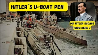 Hitlers U-boat pen still here. Did Hitler escape from this U-boat base ?