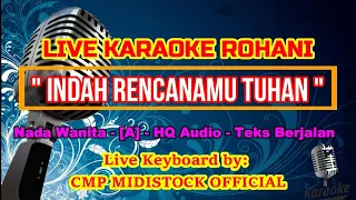 INDAH RENCANAMU TUHAN - Nada Wanita (Karaoke) Lagu Rohani - Live Keyboard
