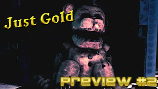 Sfm/FNaF| ▶Just Gold◀ | PREVIEW #2 (Remix By ForceBore)