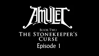 Amulet Book 2 Episode 1 (Motion Comic)