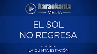 Karaokanta - La Quinta Estacion - El sol no regresa