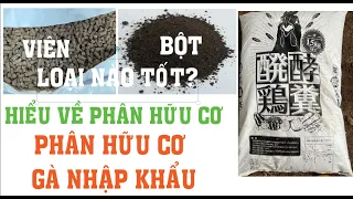 Nông Dân Cần Biết - Hiểu về Hữu Cơ. Hữu Cơ Bột và Viên loại nào tốt hơn.