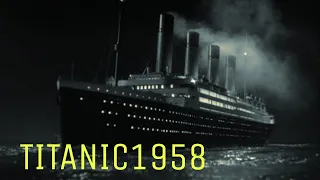 Titanic 1958(video clip)🇺🇲🇬🇧