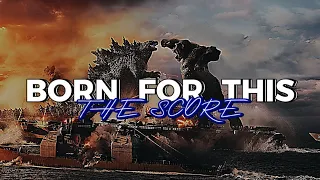 GODZILLA VS KONG (MMV) - Born For This - The Score