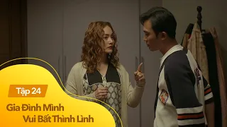 Gia đình mình vui btl tập 24 | 3 cô vợ 'xử kín' em Đào '2 củ', các anh chồng đều thấp thởm lo âu