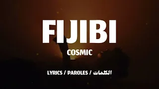 COSMIC - FIJIBI + LYRICS {TN-L}