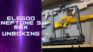Elegoo Neptune 3 Max Unboxing