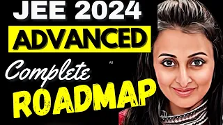 JEE ADVANCED 2024- 45 Days ROADMAP with DETAILED & MEANINGFUL ANALYSIS | Do NOT MISS 🚨 @nehamamsarmy