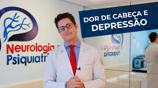 DOR DE CABEÇA E DEPRESSÃO . Entenda com neurologista Dr Tontura essa relação