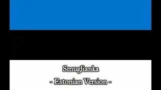 Smuglianka (Estonian Version)