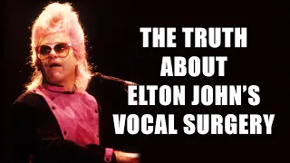 The Truth About Elton John's Vocal Surgery