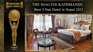 THE SOALTEE KATHMANDU - Best 5 Star Hotel in Nepal 2021