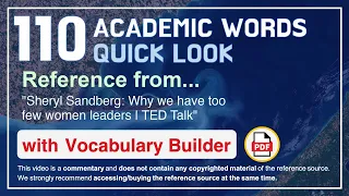 110 Academic Words Quick Look Ref from "Sheryl Sandberg: Why we have too few women leaders | TED"