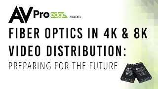 Fiber Optics in Video Distribution: Preparing for the Future