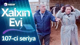 Xalxın Evi (107-ci seriya)