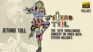 Jethro Tull - The 1970 Tanglewood Concert On Video With Steven Wilson's (FullSet)