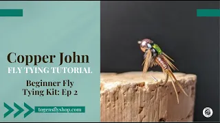 Beginner Fly Tying Kit: Episode 2 - Copper John