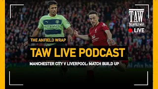 Manchester City v Liverpool: TAW Live