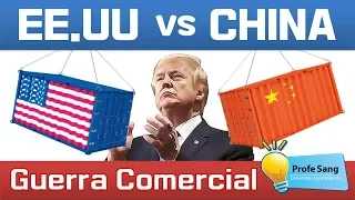 Guerra Comercial entre EEUU y China - Explicado Fácilmente