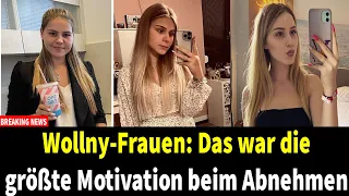 Wollny-Frauen: Das war die größte Motivation beim Abnehmen