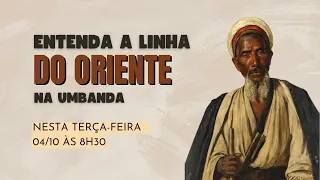 Linha do Oriente - Ep. 104 - Diário do Médium de Terreiro #umbanda