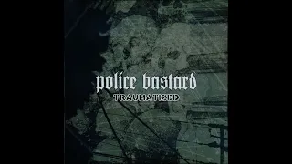 Police Bastard (UK) – Traumatized (LP, 1995/2007) | VINYL RIP | HQ AUDIO |