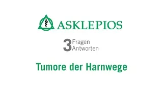 Tumore der Harnwege: 3 Fragen 3 Antworten | Asklepios