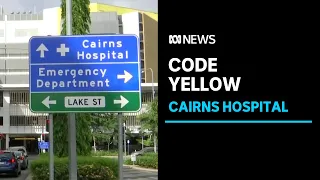 Cairns Hospital in code yellow again as demand for emergency care pushed to the limit | ABC News