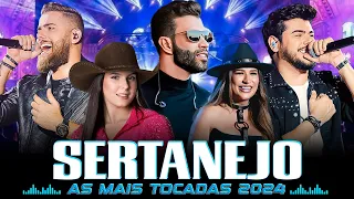 SERTANEJO 2024 | TOP SERTANEJO 2024 MAIS TOCADAS - Gusttavo Lima, Marilia Mendonça, Ana Castela,...