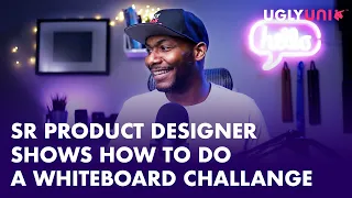 Sr. Product Designer shows how to do a Whiteboard Challenge