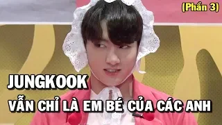 [BTS JUNGKOOK] Jungkook vẫn chỉ là em bé của các anh thôi (Phần 3)