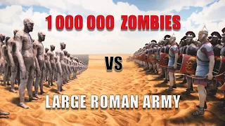1,000,000 ZOMBIES vs. LARGE ROMAN ARMY. Who will win this battle? Let's see! UEBS 2