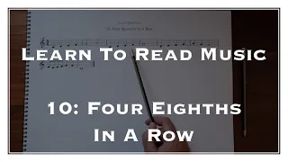 Learn to Read Music: Four Eighths In A Row