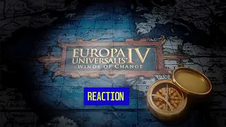 Reacting to Europa Universalis 4: Winds of Change Official Announcement Trailer