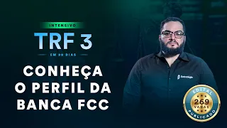 Conheça o perfil da banca FCC - Intensivo TRF 3 em 90 dias