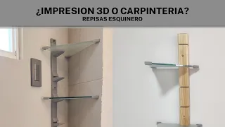 Repisas para Baño || ¿Impresión 3D o Carpintería?