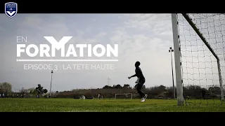 En Formation (Épisode 3) : la tête haute