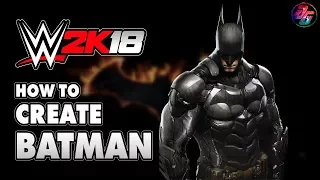 WWE 2K18 CAW, How to create Batman {without Custom Mod and Logo}