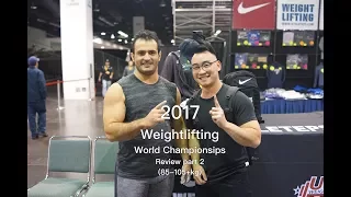 World Weightlifting Championship 2017 Review Part 2