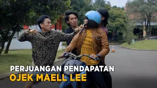 PERJUANGAN PENDAPATAN OJEK MAELL LEE