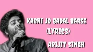 Kabhi Jo Badal Barse (lyrics )| Jackpot | Arijit singh