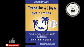 Trabalhe 4 Horas Por Semana - Timothy Ferriss ( AUDIOBOOK COMMPLETO )