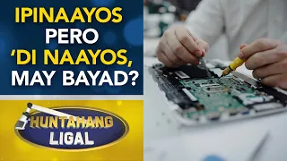 Nagpaayos ng gadget pero hindi naayos, dapat bang bayaran pa?"