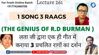 Multiple Raag Based Composition of R.D Burman 1 Song 3 Raags| एक ही गीत में प्रचलित रागों का संगम|
