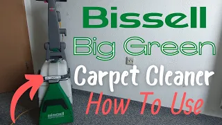 Bissell Big Green Carpet Cleaner How To Use