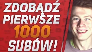 Jak Zdobyć 1000 Subów! 🎬 Jak Zdobyć 1000 Subskrypcji! 🎖 Trick 2018! 1K