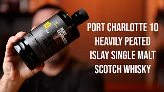 Port Charlotte 10: Heavily Peated Islay Single Malt Scotch