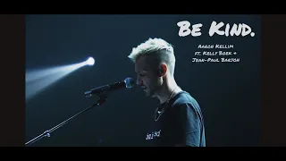 Aaron Kellim- Be Kind (live ft. Kelly Boek and Jean-Paul Barjon)