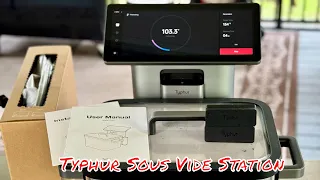 First Look and Cook with the Typhur Sous Vide Station
